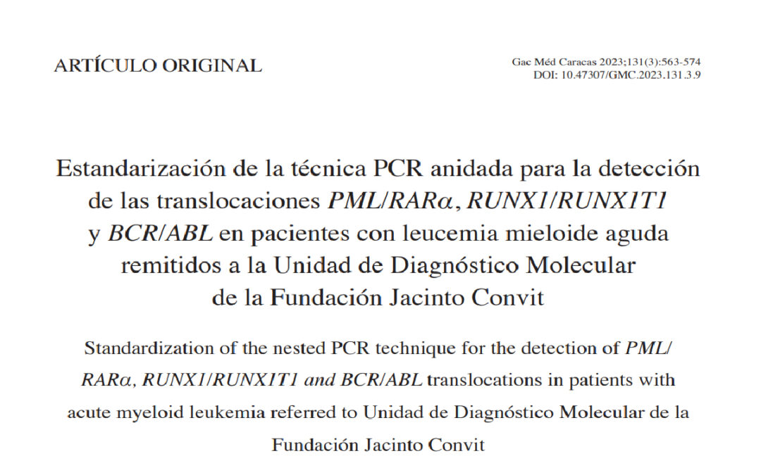 Estandarización de la técnica PCR anidada para la detección de las translocaciones PML/RARa, RUNX1/RUNX1T1 y BCR/ABL en pacientes con leucemia mieloide aguda remitidos a la Unidad de Diagnóstico Molecular de la FJC